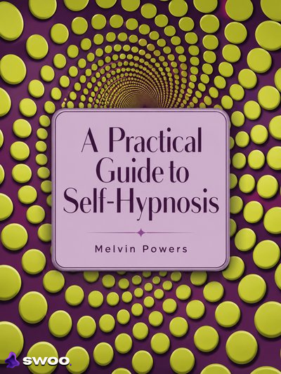 A Practical Guide To Self Hypnosis